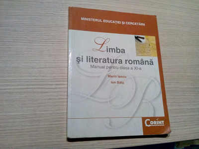 LIMBA SI LITERATURA ROMAN - Manual Clasa a XI -a - M. Iancu - 2006, 216 p.. foto