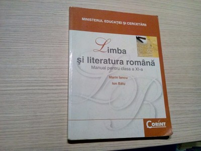 LIMBA SI LITERATURA ROMAN - Manual Clasa a XI -a - M. Iancu - 2006, 216 p.. foto