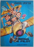Insigna de pilot - Ovidiu Zotta - Carte beletristica