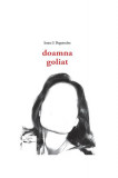 Doamna Goliat - Paperback brosat - Ioana S. Bogorodea - Tracus Arte