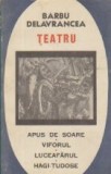 Teatru - Apus de Soare. Viforul. Luceafarul. Hagi-Tudose