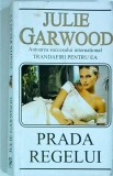 Julie Garwood - Prada regelui