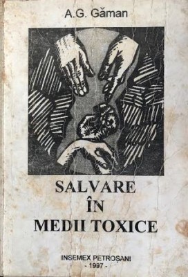 Salvare in medii toxice A.G. Gaman foto