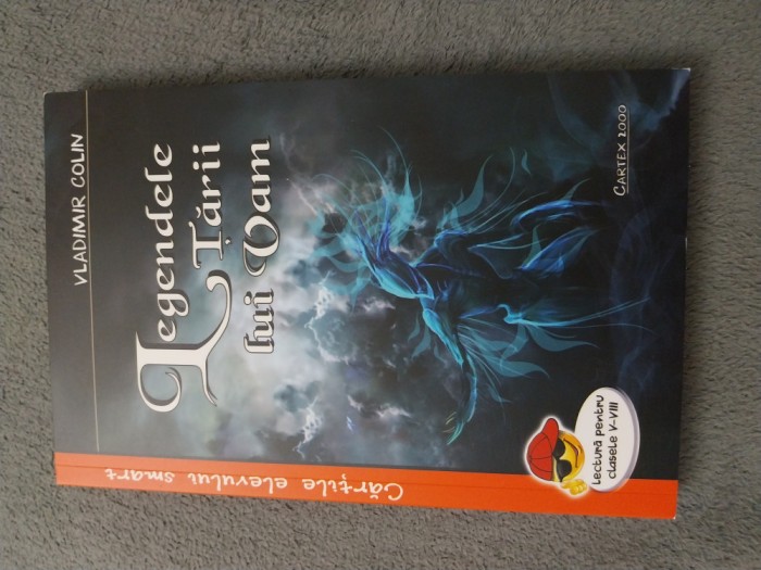 Legendele Tarii lui Vam - Vladimir Colin, Editura Cartex 2000, anul 2019