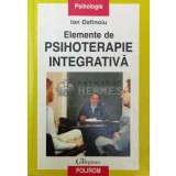 Elemente de psihoterapie integrativa - 2000 - Ion Dafinoiu (Y100)