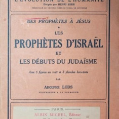 DES PROPHETES A JESUS * LES PROPHETES D \' ISRAEL ET LES DEBUTS DU JUDAISME