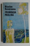 Frumoasa Paulina - Nicolae Dunareanu