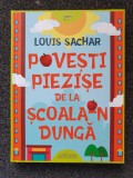 POVESTI PIEZISE DE LA SCOALA-N DUNGA - Louis Sachar