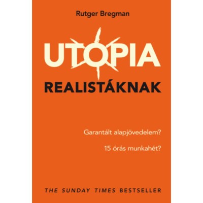 Ut&amp;oacute;pia realist&amp;aacute;knak - Rutger Bregman foto