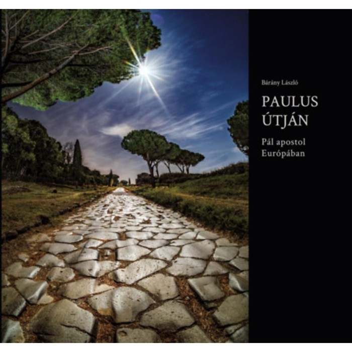 Paulus &uacute;tj&aacute;n - P&aacute;l apostol Eur&oacute;p&aacute;ban - B&aacute;r&aacute;ny L&aacute;szl&oacute;