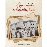 Gyerekek a kast&eacute;lyban - Podhor&aacute;nyi Zsolt