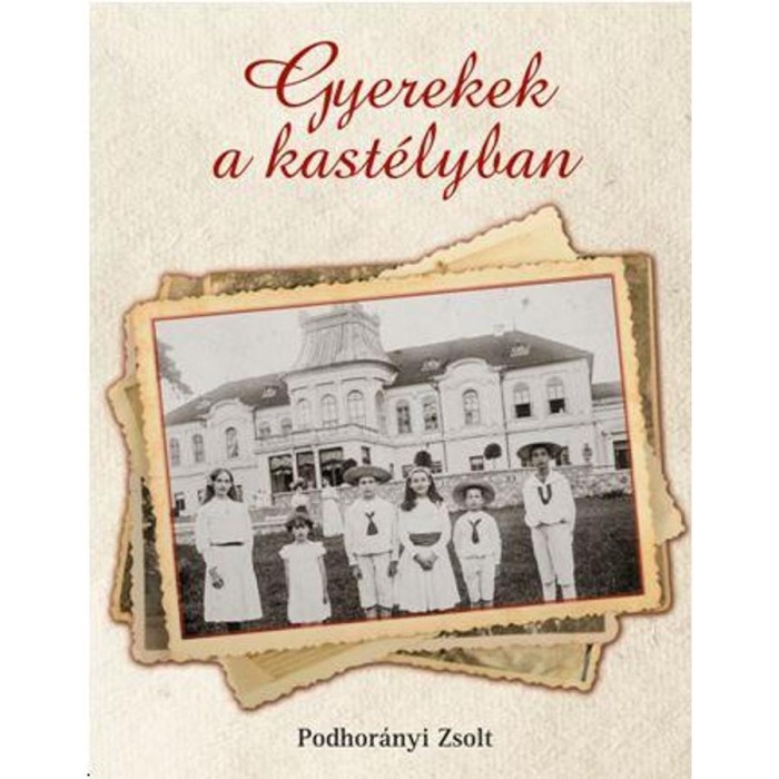 Gyerekek a kast&eacute;lyban - Podhor&aacute;nyi Zsolt