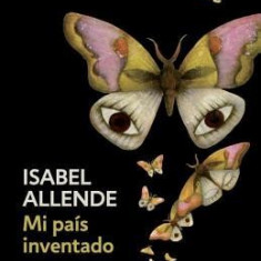 Mi Pais Inventado: Spanish-Language Edition of My Invented Country: A Memoir