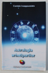 ASTROLOGIA ARHETIPURILOR de CONTELE INCAPPUCCIATO , 2013 foto