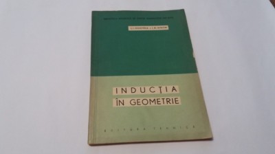 INDUCTIA IN GEOMETRIE I.M IAGLOM--RF16/1 foto