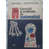 EXERCITII SI PROBLEME DE MATEMATICA PENTRU CLASELE V-IX-GRIGORE GHEBA, CARMINA GHEBA CIRNU-345914