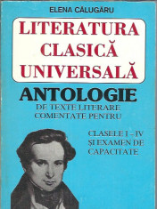 Elena Calugaru - Literatura clasica universala. Antologie de texte literare foto