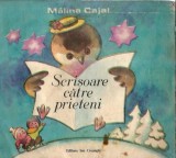 Scrisoare catre prieteni - Malina Cajal, Ilustratii D. Dobrica, Editura Ion Creanga, 1988, 59 pagini, Editie Ilustrata