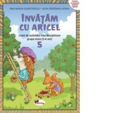 Invatam cu Aricel. Caiet de activitati interdisciplinare pentru grupa mare (5-6 ani). Modul 5