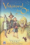 L. FRANK BAUM - VRAJITORUL DIN OZ ( REPOVESTITA DE ROSIE DICKINS - ILUSTRATII MAURO EVANGHELISTA )