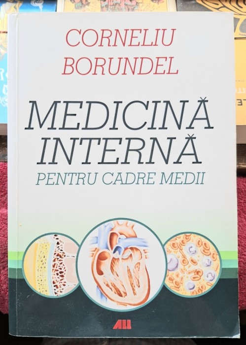 Medicina interna pentru cadre medii - Corneliu Borundel