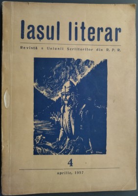 REVISTA IASUL LITERAR NR. 4/1957:Tatomir/Lesnea/Cosovei/Mihale/Zilieru/Ciopraga+ foto