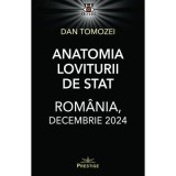 Anatomia Loviturii de Stat. Romania, decembrie 2024 - Dan Tomozei