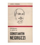 Gabriel Dimisianu - Introducere in opera lui Constantin Negruzzi -