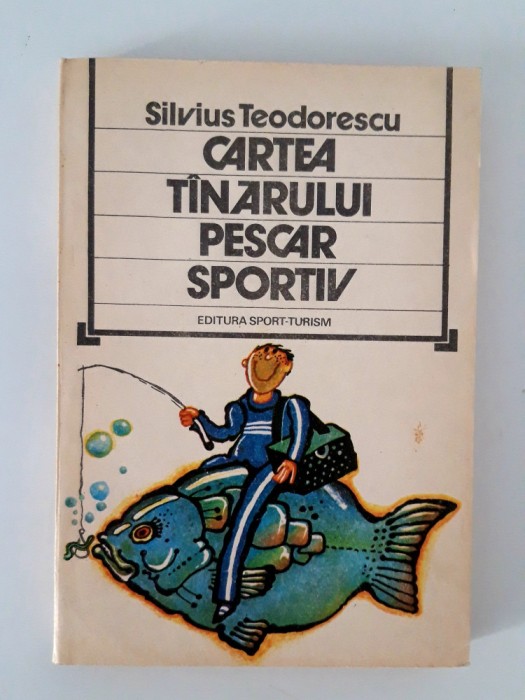 Silvius Teodorescu Cartea tanarului pescar sportiv