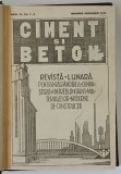 CIMENT SI BETON , REVISTA LUNARA PENTRU RASPANDIREA CUNOASTEREI SI INTREBUINTAREI MATERIALELOR MODERNE DE CONSTRUCTIE , ANUL III , NUMERELE 1 - 2 , IA