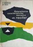 DETERMINAREA CARACTERISTICILOR MECANICE ALE ROCILOR-D. GEORGESCU, C. MARINESCU, ST. BENEA