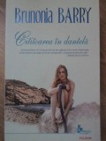 Cititoarea in Dantela - Brunonia Barry, Polirom 2008, Romance, 470 Pagini, Roman Beletristica