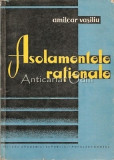 Cumpara ieftin Asolamentele Rationale - Amilcar Vasiliu - Tiraj: 1900 Exemplare