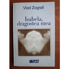 Vlad Zografi - Isabela, dragostea mea