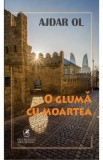 O gluma cu moartea - Ajdar Ol