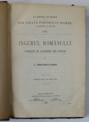 INGERUL ROMANULUI . POVESTI SI LEGENDE de C. RADULESCU CODIN - Bucuresti, 1913 foto