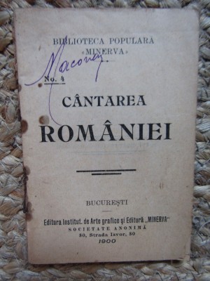 CANTAREA ROMANIEI - Biblioteca Populara &amp;quot;Minerva&amp;quot; No. 4, 1900, 62 p. foto