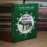 CORNELIU VADIM TUDOR - QUO VADIS EUROPA ? ( I ) , 2011 , CU DEDICATIE / AUTOGRAF *
