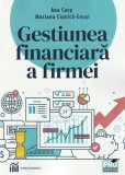 Gestiunea financiara a firmei - Editura Universul Juridic