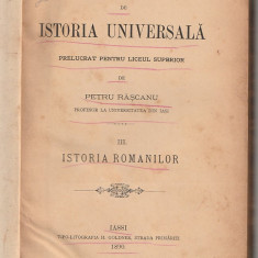 PETRU RASCANU - CURS COMPLECT DE ISTORIA UNIVERSALA - ISTORIA ROMANILOR ( 1890 )