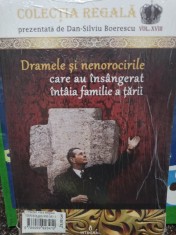 Dan Silviu Boerescu - Dramele si nenorocirile care au insangerat intaia familie a tarii (Editia: 2018)