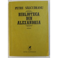 BIBLIOTECA DIN ALEXANDRIA de PETRE SALCUDEANU , 1980 * DEFECT PAGINA DE TITLU
