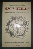 Pascal Bewerly Randolph - Magia sexualis (Tehnici sexuale de inlantuire magica)