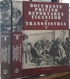 Documente Deportarea Țiganilor Transnistria 2 vol. Ed. 2004 (353+565 pagini) Istorie