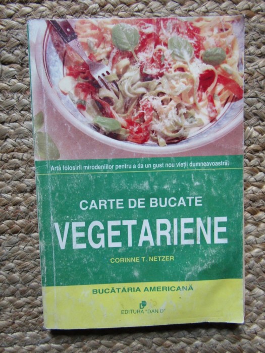 CARTE DE BUCATE VEGETARIENE - CORINNE T. NETZER