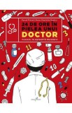 24 de ore in pielea unui doctor - Pascal Prevot, Anne-Charlotte Gautier