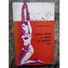CULTURA FIZICA A MAMEI SI COPILULUI MIC - Adrian Ionescu