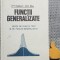 Functii generalizate Spatii de functii test si de functii generalizate I. M. Gelfand, G. E. Silov