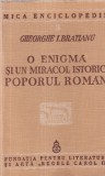 Gheorghe I. Bratianu - O enigma si un miracol istoric: poporul roman (1940)