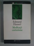 Meditatii carteziene - Edmund Husserl